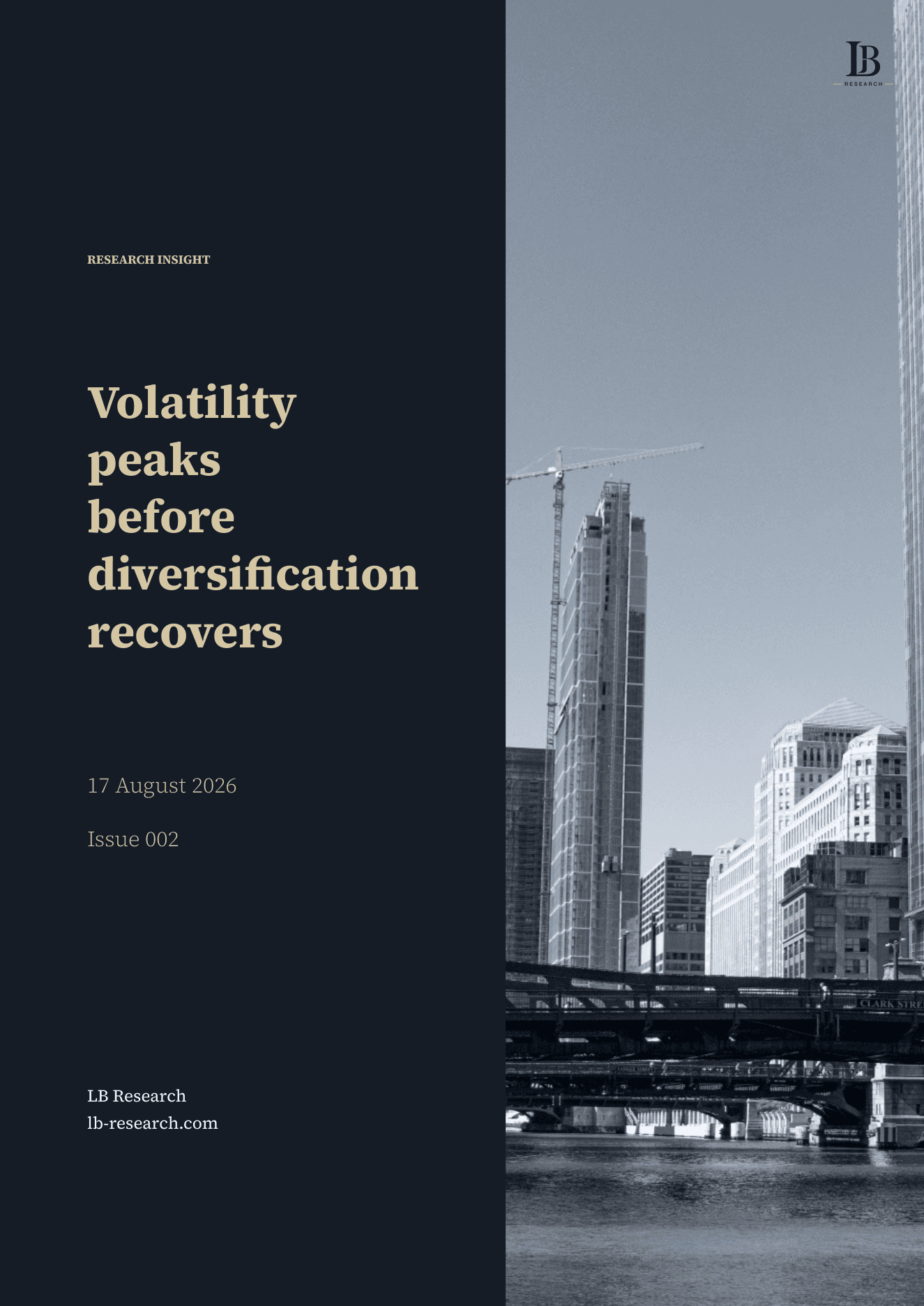 Cover of LB Research issue 002, titled Volatility peaks before diversification recovers, beside a black-and-white photograph of the Chicago River and city architecture.